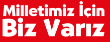 Milletimiz için Biz Varız